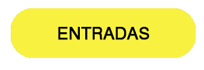 ENTRADAS